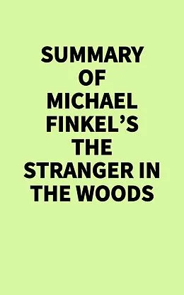 E-Book (epub) Summary of Michael Finkel's The Stranger in the Woods von IRB Media