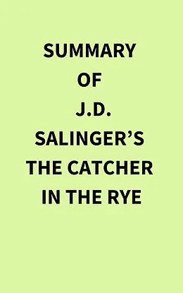 E-Book (epub) Summary of J.D. Salinger's The Catcher in the Rye von IRB Media