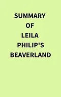 E-Book (epub) Summary of Leila Philip's Beaverland von IRB Media