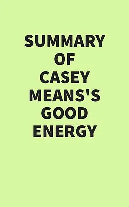 E-Book (epub) Summary of Casey Means's Good Energy von IRB Media