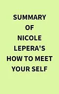 E-Book (epub) Summary of Nicole LePera's How to Meet Your Self von IRB Media