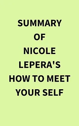E-Book (epub) Summary of Nicole LePera's How to Meet Your Self von IRB Media