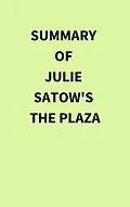 E-Book (epub) Summary of Julie Satow's The Plaza von IRB Media