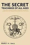 E-Book (epub) The Secret Teachings of All Ages von Manly P. Hall
