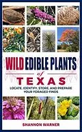 E-Book (epub) Wild Edible Plants of Texas von Shannon Warner