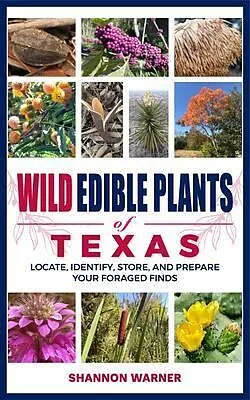 E-Book (epub) Wild Edible Plants of Texas von Shannon Warner