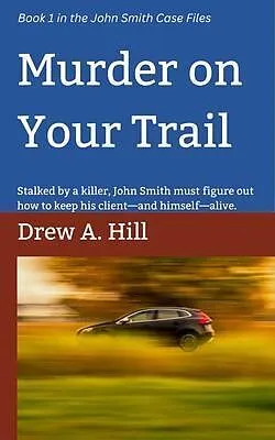 E-Book (epub) Murder on Your Trail von Drew A. Hill