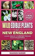 E-Book (epub) Wild Edible Plants of New England von Shannon Warner
