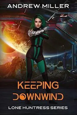 E-Book (epub) Keeping Downwind von Andrew Miller