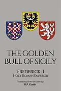 E-Book (epub) The Golden Bull of Sicily von Holy Roman Emperor Frederick II