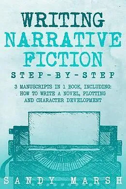 E-Book (epub) Writing Narrative Fiction von Sandy Marsh