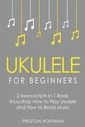 E-Book (epub) Ukulele for Beginners von Preston Hoffman