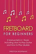 E-Book (epub) Fretboard von Preston Hoffman