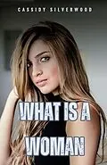 E-Book (epub) What is a Woman von Cassidy Silverwood