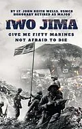 E-Book (epub) IWO JIMA "Give Me Fifty Marines Not Afraid To Die" von Lt. John Keith Wells Usmcr Major