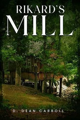 E-Book (epub) Rikard's Mill von D. Dean Carroll