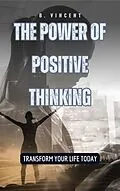 E-Book (epub) The Power of Positive Thinking von B. Vincent