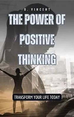 E-Book (epub) The Power of Positive Thinking von B. Vincent