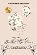 E-Book (epub) The Grand Butterfly Gathering von M. Teresa Lawrence