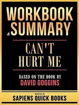 E-Book (epub) Workbook & Summary - Can't Hurt Me - Based On The Book By David Goggins von Sapiens Quick Books