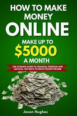 E-Book (epub) How to Make Money Online von Jason Hughes