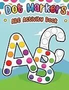 Kartonierter Einband Dot Markers ABC Activity Book von Happy Kids Press