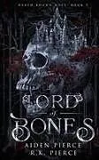 Kartonierter Einband Lord of Bones von Aiden Pierce, R. K. Pierce