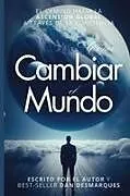 Kartonierter Einband How to Change the World / Cómo Cambiar el Mundo von Dan Desmarques