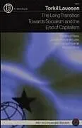 Kartonierter Einband The Long Transition Towards Socialism and the End of Capitalism von Torkil Lauesen