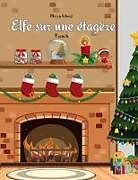 Couverture cartonnée Elfe sur une étagère (French) Elf on a Shelf de Schaaf