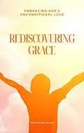 E-Book (epub) Rediscovering Grace von Seraphina Blake