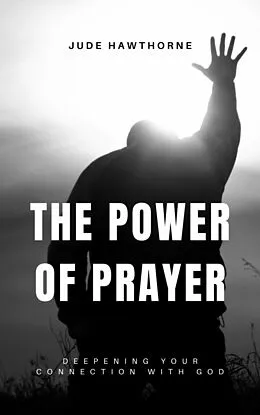 E-Book (epub) The Power of Prayer von Jude Hawthorne