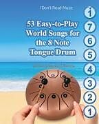 Couverture cartonnée 53 Easy-to-Play World Songs for the 8 Note Tongue Drum de Helen Winter