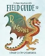 Fester Einband Professor Meadowcroft's Field Guide to Dragons von Stacia Deutsch