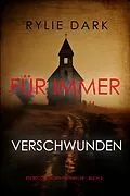 E-Book (epub) Für immer verschwunden (Ein Becca-Thorn-FBI-Thriller - Buch 5) von Rylie Dark