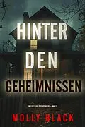 E-Book (epub) Hinter den Geheimnissen (Ein Elise Close Psychothriller - Band Drei) von Molly Black