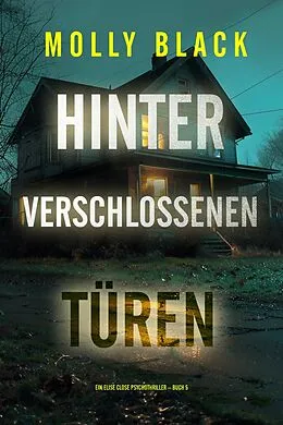 E-Book (epub) Hinter verschlossenen Türen (Ein Elise Close Psychothriller - Buch Fünf) von Molly Black