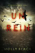 E-Book (epub) Unrein (Ein Casey Bolt FBI-Thriller - Band 3) von Molly Black