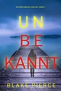E-Book (epub) Unbekannt (Ein Cora Shields Thriller - Band 7) von Blake Pierce