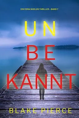 E-Book (epub) Unbekannt (Ein Cora Shields Thriller - Band 7) von Blake Pierce