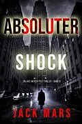 E-Book (epub) Absoluter Schock (Ein Jake-Mercer-Politthriller - Band 10) von Jack Mars