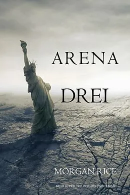E-Book (epub) Arena Drei (Band #3 Der Trilogie Des Überlebens) von Morgan Rice