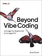 Kartonierter Einband Beyond Vibe Coding von Addy Osmani