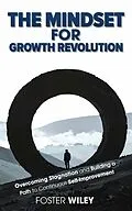 E-Book (epub) The Mindset For Growth Revolution von Foster Wiley