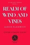 Kartonierter Einband Realm of Wind and Vines von Marion Blackwood