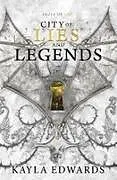 Kartonierter Einband City of Lies and Legends von Kayla Edwards