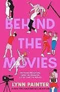 Fester Einband Behind the Movies von Lynn Painter