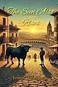 Kartonierter Einband (Kt) The Sun Also Rises von Ernest Hemingway