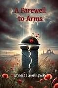 Kartonierter Einband A Farewell to Arms von Ernest Hemingway