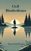 Kartonierter Einband (Kt) Civil Disobedience von Henry David Thoreau
